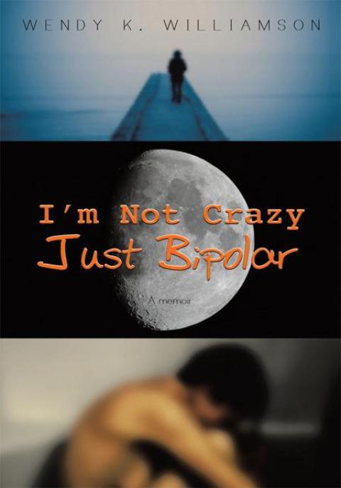 Cover image for book I'm Not Crazy Just Bipolar