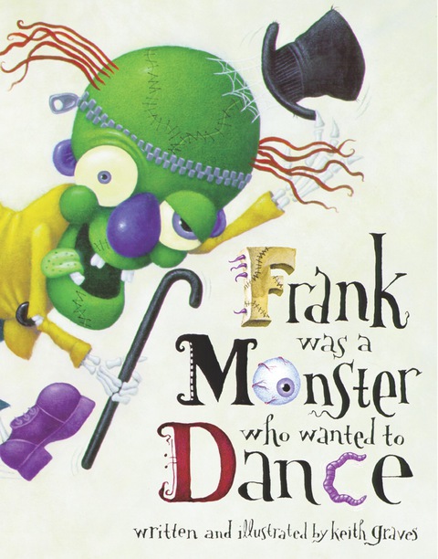 Cover image for book Frank Was a Monster Who Wanted to Dance