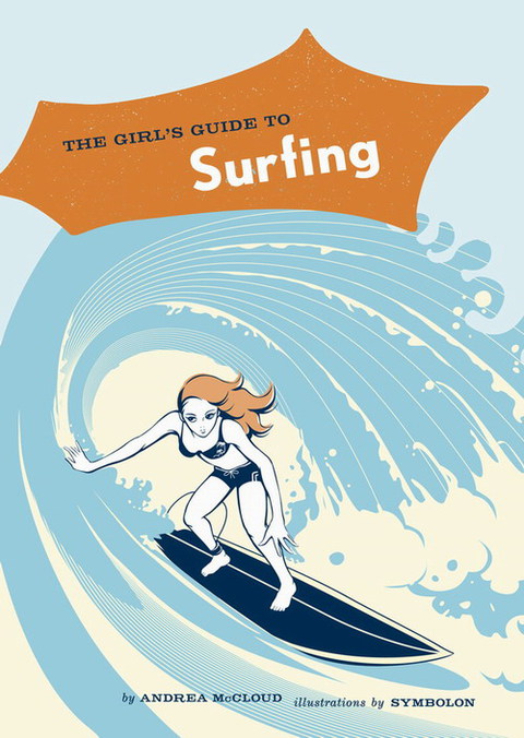 Cover image for book The Girl's Guide to Surfing