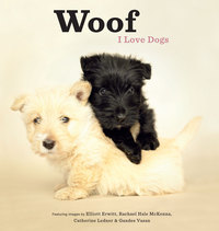 صورة الغلاف: Woof: I Love Dogs 9781452101705