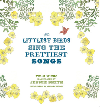 The Littlest Birds Sing Prettiest Songs