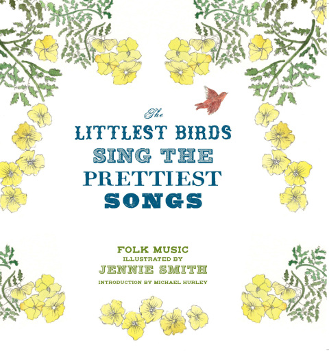 Cover image for book The Littlest Birds Sing Prettiest Songs
