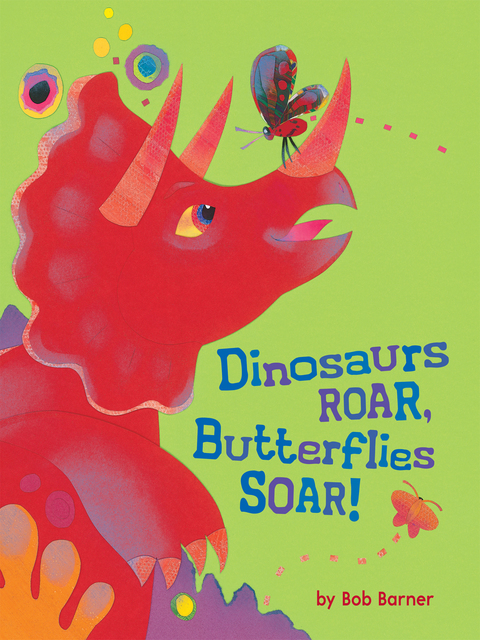 Cover image for book Dinosaurs Roar, Butterflies Soar!