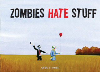 Zombies Hate Stuff