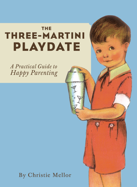 Cover image for book The Three-Martini Playdate
