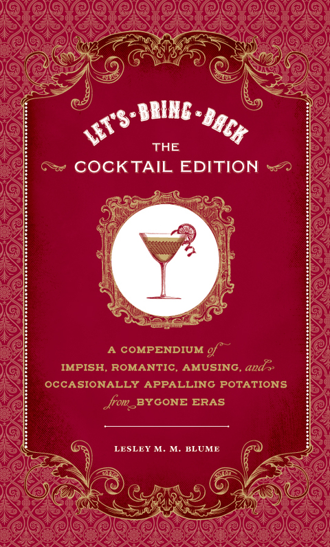 Cover image for book Let's Bring Back: The Cocktail Edition
