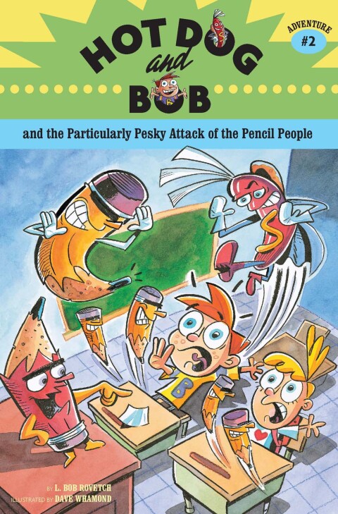 Cover image for book Hot Dog and Bob and the Particularly Pesky Attack of the Pencil People