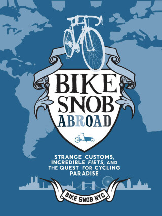 Bike Snob Abroad