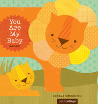 Cover image: You Are My Baby: Safari 9781452106427