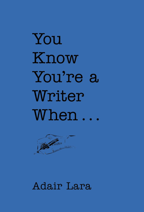 Cover image for book You Know You're a Writer When . . .