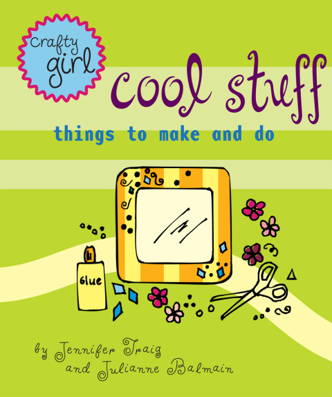 Cover image for book Crafty Girl: Cool Stuff