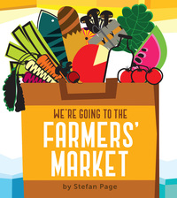 Cover image: We're Going to the Farmers' Market 9781452118345