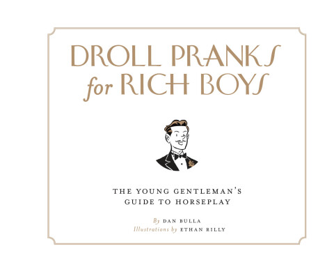 Cover image for book Droll Pranks for Rich Boys