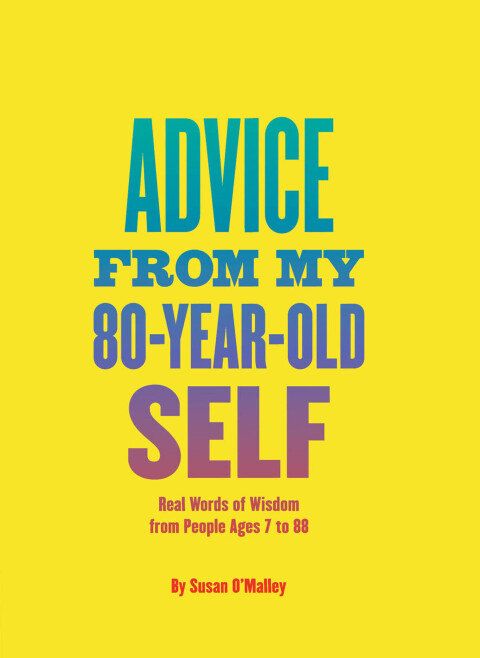 Cover image for book Advice from My 80-Year-Old Self