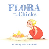 صورة الغلاف: Flora and the Chicks 9781452146577