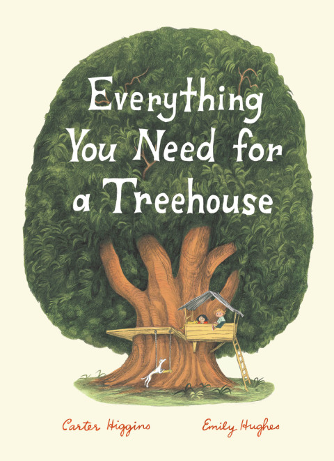 Cover image for book Everything You Need for a Treehouse