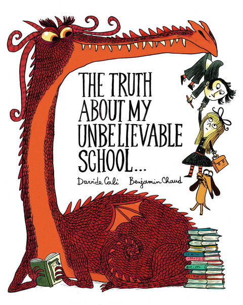The Truth About My Unbelievable School . . . 