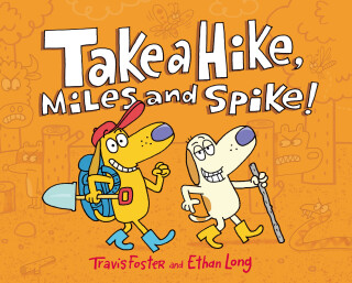 Take a Hike, Miles and Spike!