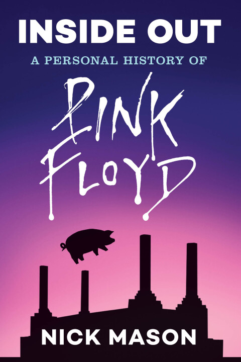 Cover image for book Inside Out: A Personal History of Pink Floyd (Reading Edition)
