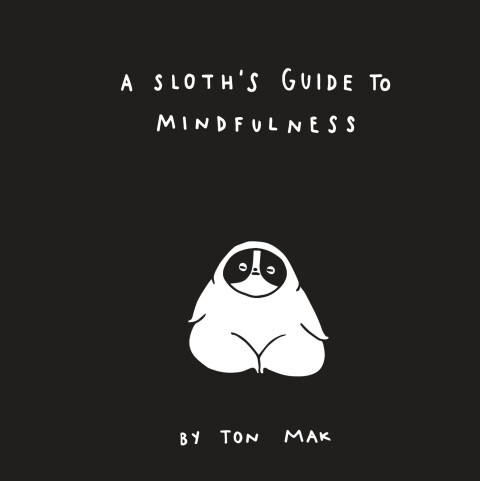 Cover image for book A Sloth's Guide to Mindfulness