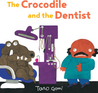 صورة الغلاف: The Crocodile and the Dentist 9781452170282
