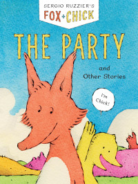 Cover image: Fox & Chick: The Party 9781452152882
