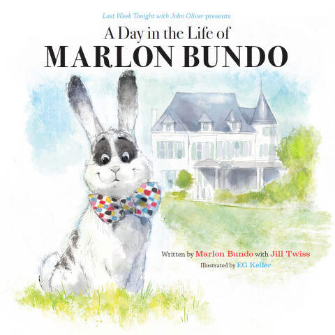Cover image for book Last Week Tonight with John Oliver Presents a Day in the Life of Marlon Bundo