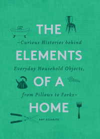 Cover image: The Elements of a Home 9781452178721