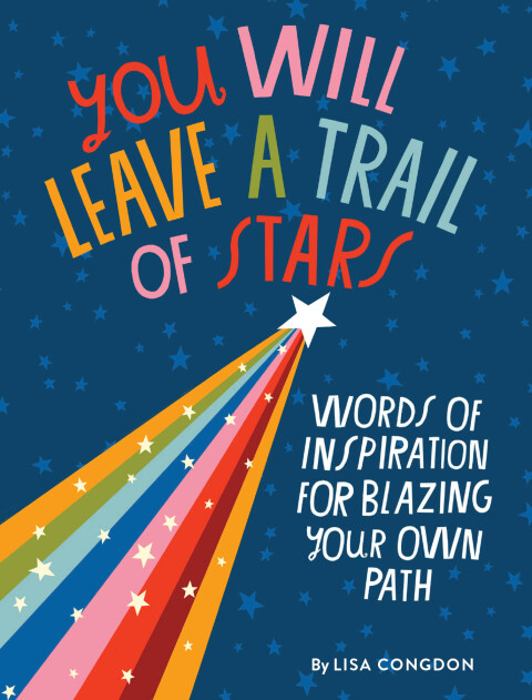 You Will Leave a Trail of Stars 