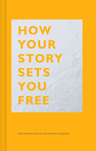 How Your Story Sets You Free