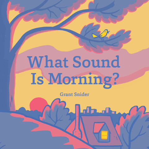 Cover image for book What Sound Is Morning?