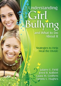 Cover image: Understanding Girl Bullying and What to Do About It: Strategies to Help Heal the Divide 1st edition 9781412964883