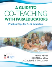 Cover image: A Guide to Co-Teaching With Paraeducators: Practical Tips for K-12 Educators 1st edition 9781412957649