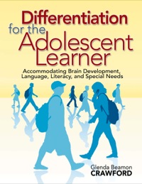Cover image: Differentiation for the Adolescent Learner: Accommodating Brain Development, Language, Literacy, and Special Needs 1st edition 9781412940542