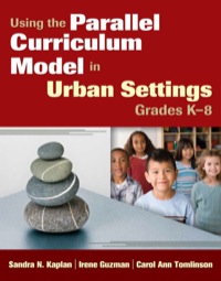 Cover image: Using the Parallel Curriculum Model in Urban Settings, Grades K-8 1st edition 9781412972192