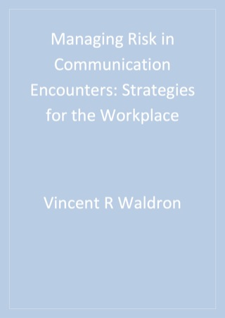 Managing Risk in Communication Encounters
