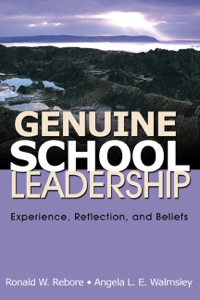 Cover image: Genuine School Leadership: Experience, Reflection, and Beliefs 1st edition 9781412957373