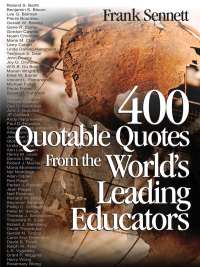 Cover image: 400 Quotable Quotes From the World′s Leading Educators 1st edition 9780761931492