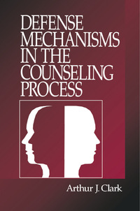 Cover image: Defense Mechanisms in the Counseling Process 1st edition 9780761906605