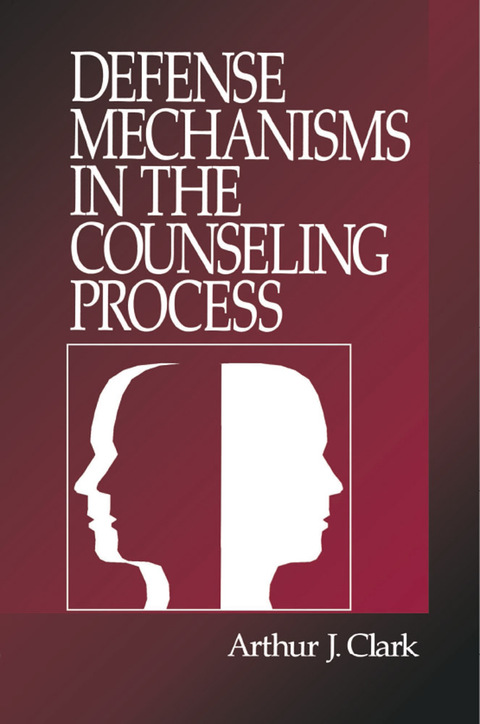 Cover image for book Defense Mechanisms in the Counseling Process