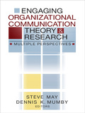 Engaging Organizational Communication Theory and Research: Multiple Perspectives