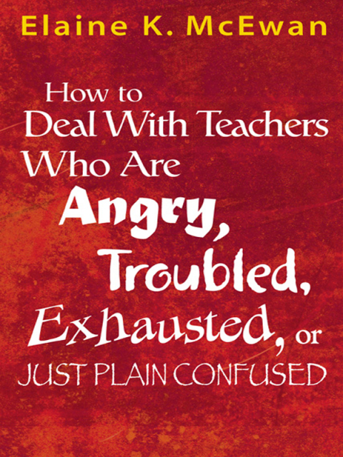 Cover image for book How to Deal With Teachers Who Are Angry, Troubled, Exhausted, or Just Plain Confused