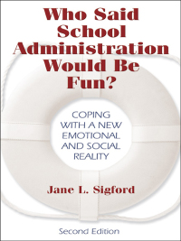Cover image: Who Said School Administration Would Be Fun? 2nd edition 9781412915533