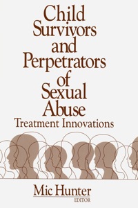 Cover image: Child Survivors and Perpetrators of Sexual Abuse 1st edition 9780803971950