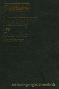Cover image: Contemporary Marketing and Consumer Behavior: An Anthropological Sourcebook 1st edition 9780803957534