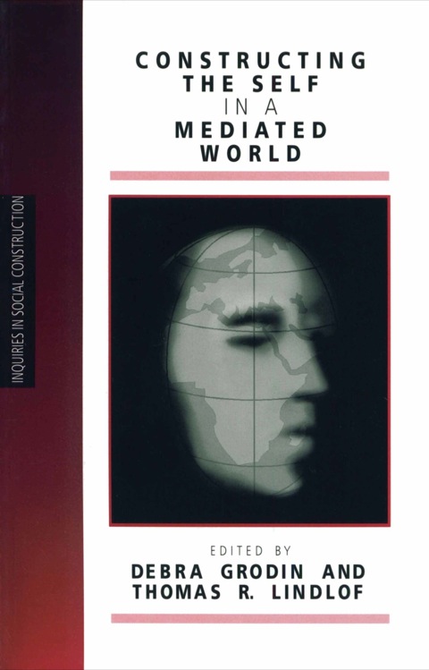 Cover image for book Constructing the Self in a Mediated World
