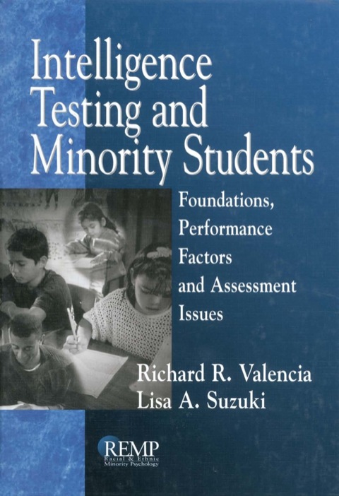 Intelligence Testing and Minority Students Foundations, Performance Facto
