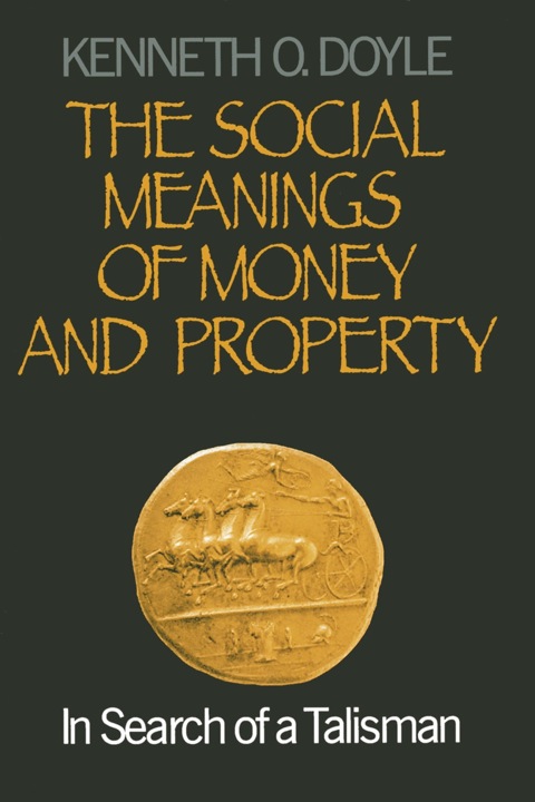 Cover image for book The Social Meanings of Money and Property