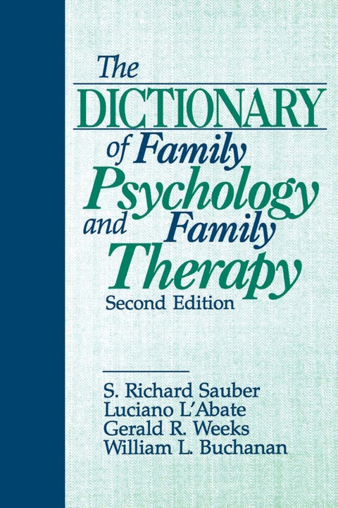 The Dictionary of Family Psychology and Family Therapy 