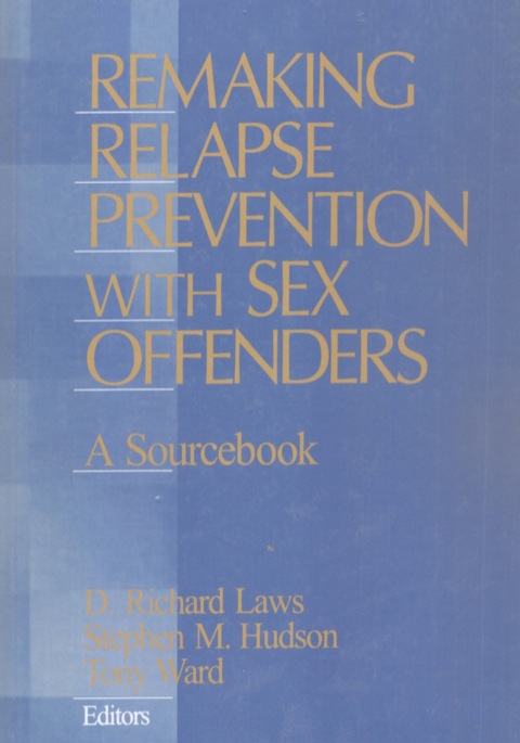 Remaking Relapse Prevention with Sex Offenders 